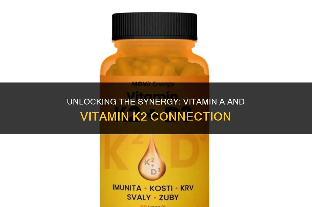 what is the relationship with vitamin a and vitamin k2