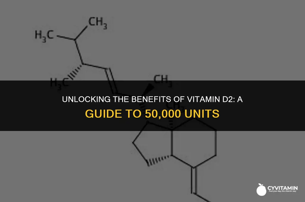 what is vitamin d2 50 000 units used for