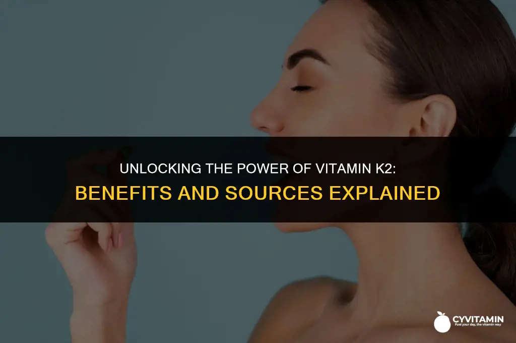 what is vitamin k2 and what does it do