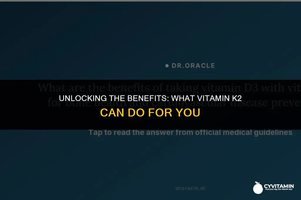 what is vitamin k2 used for