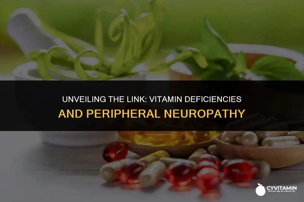 what vitamin deficiencies cause peripheral neuropathy