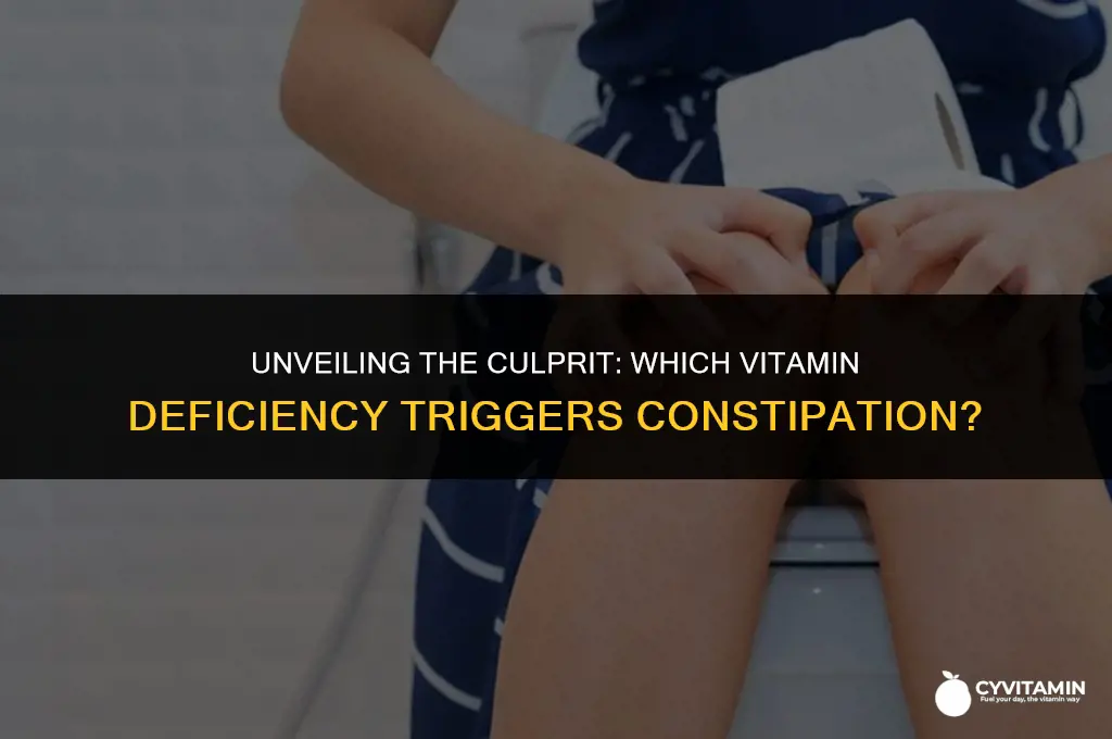 what vitamin deficiency causes constipation