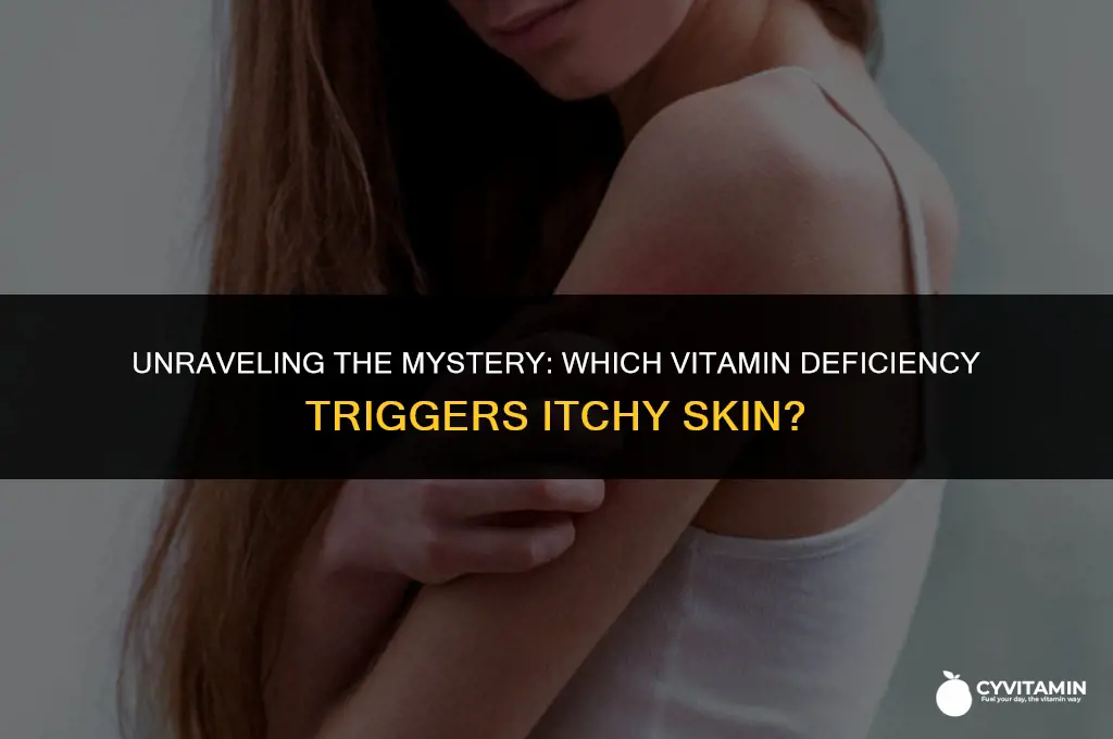 what vitamin deficiency causes itchy skin
