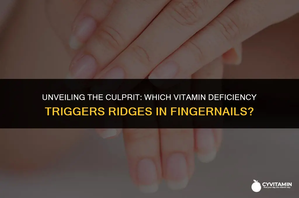 what vitamin deficiency causes ridges in fingernails