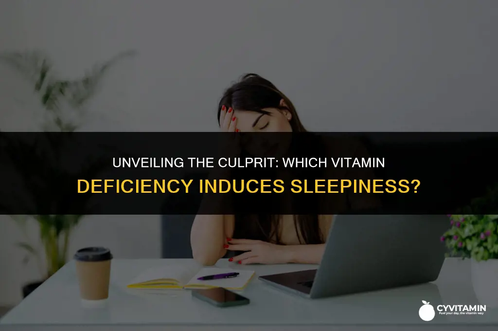 what vitamin deficiency causes sleepiness