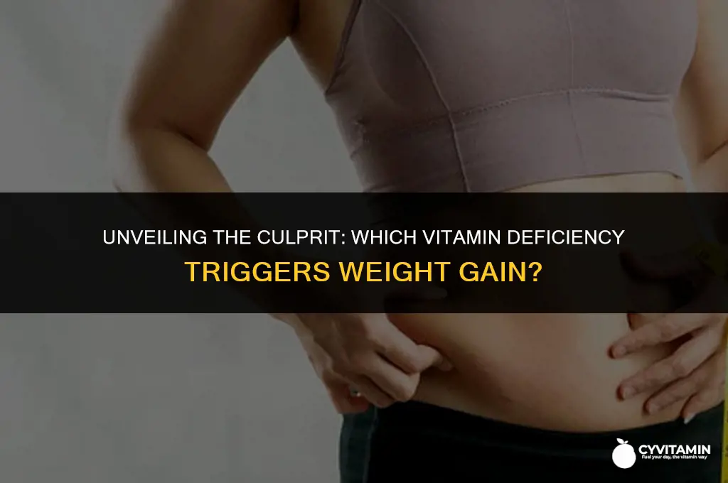 what vitamin deficiency causes weight gain