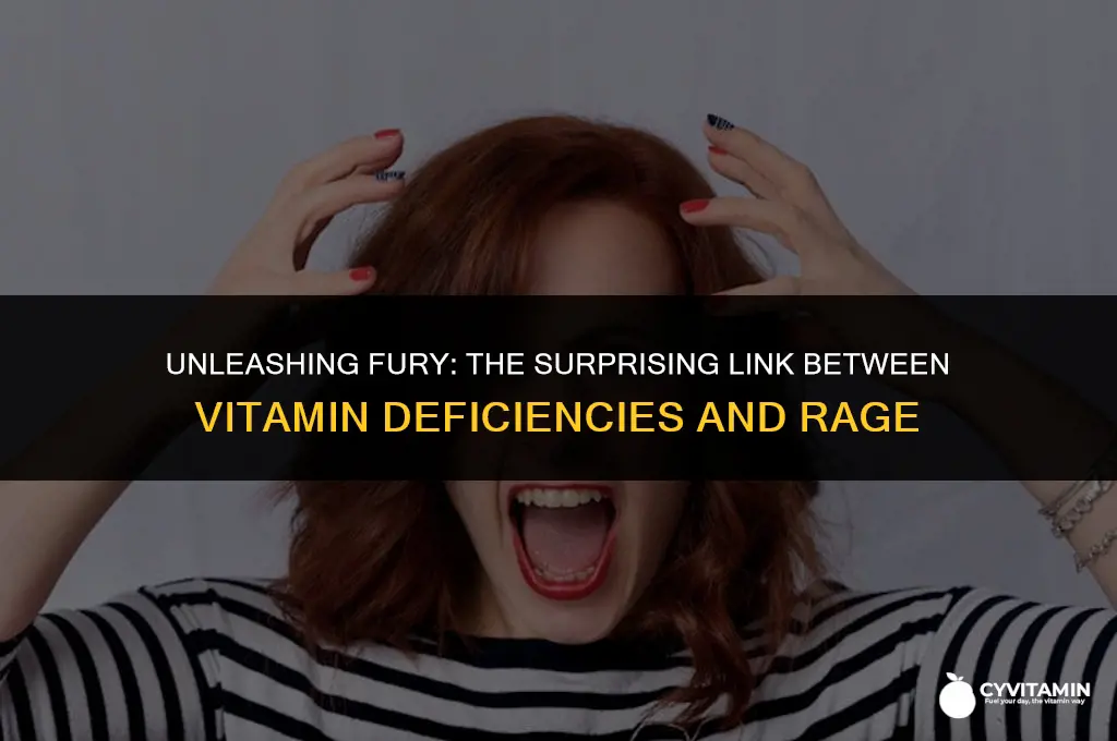 what vitamin deficiency or condition promotes rage