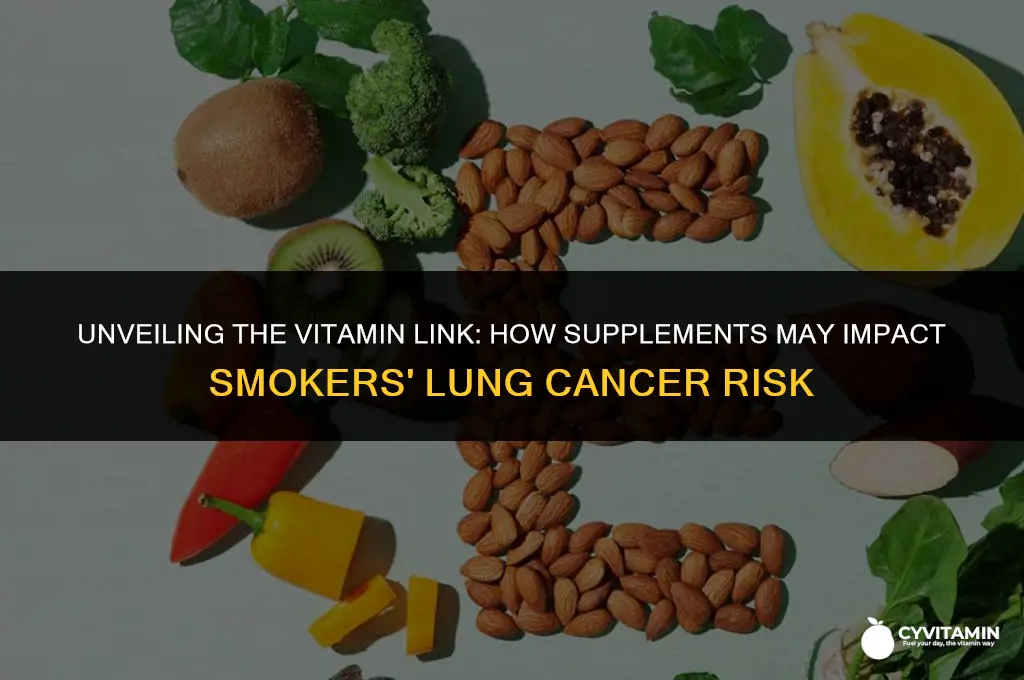what vitamin increases the likelihood of lung cancer in smokers