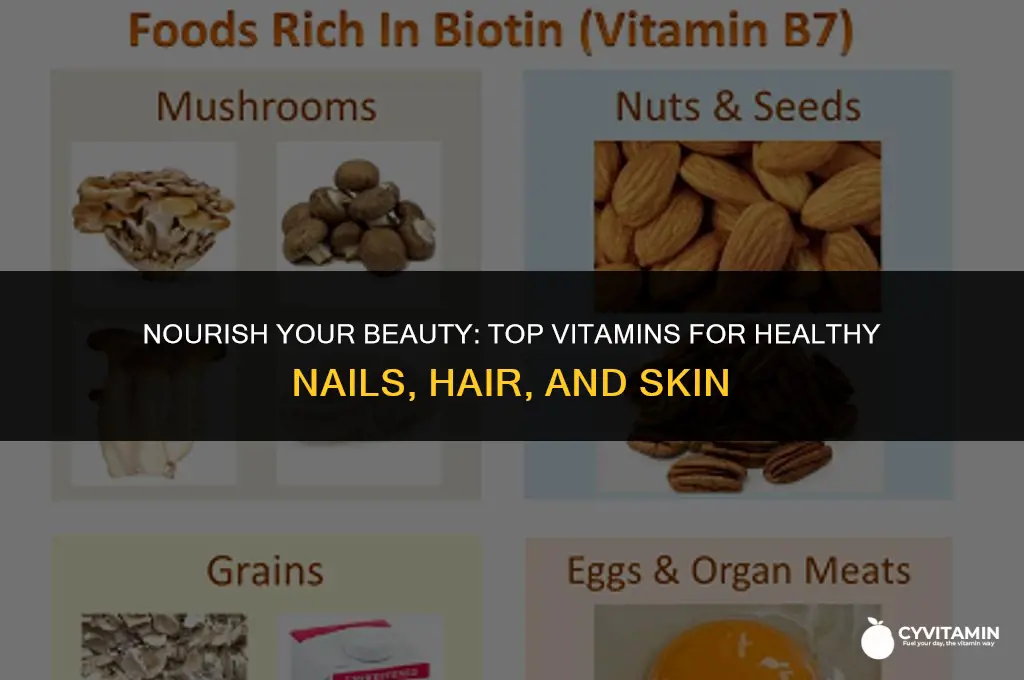 what vitamin is good for nails hair and skin