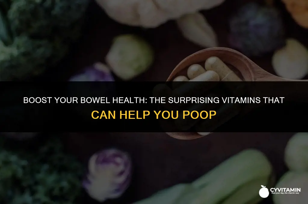 what vitamins make you poop