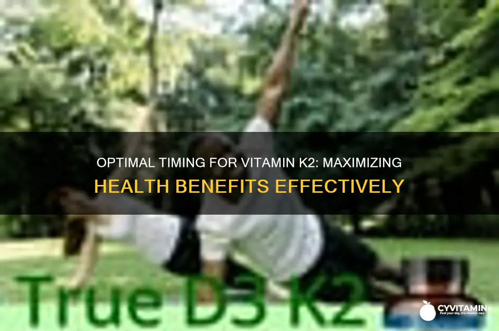 when is the best time to take vitamin k2