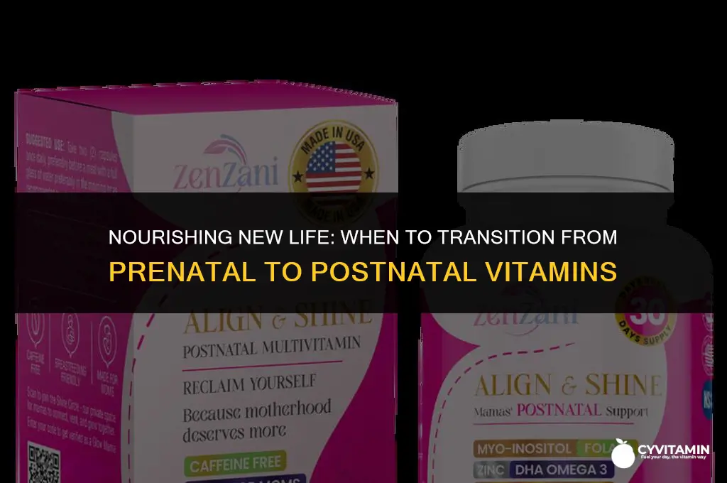 when to switch from prenatal to postnatal vitamins