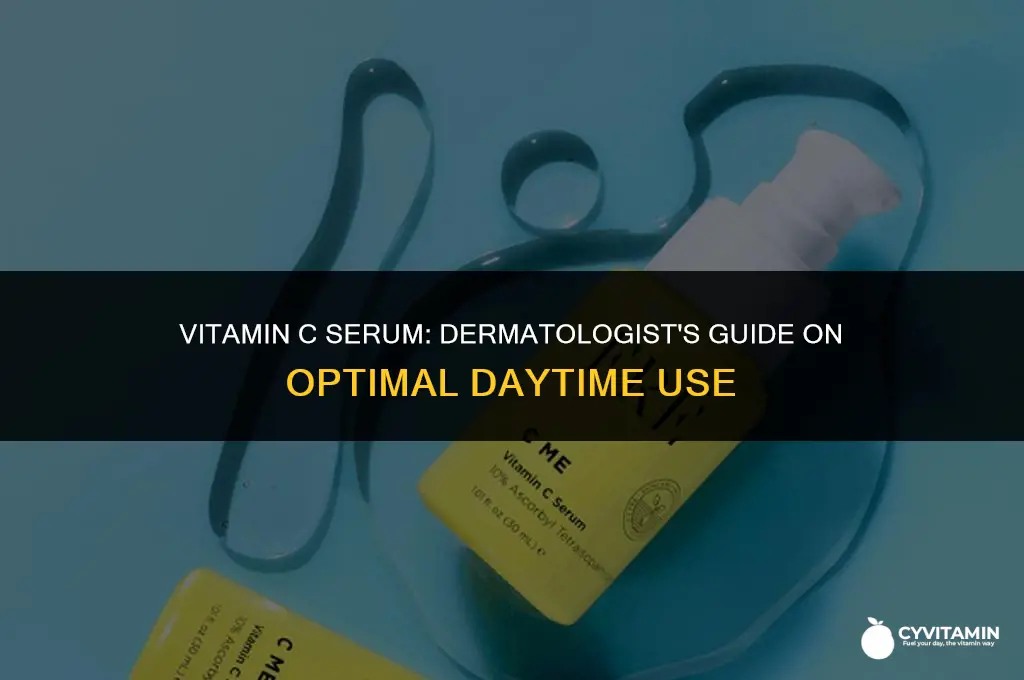 when to use vitamin c serum day or night dermatologist