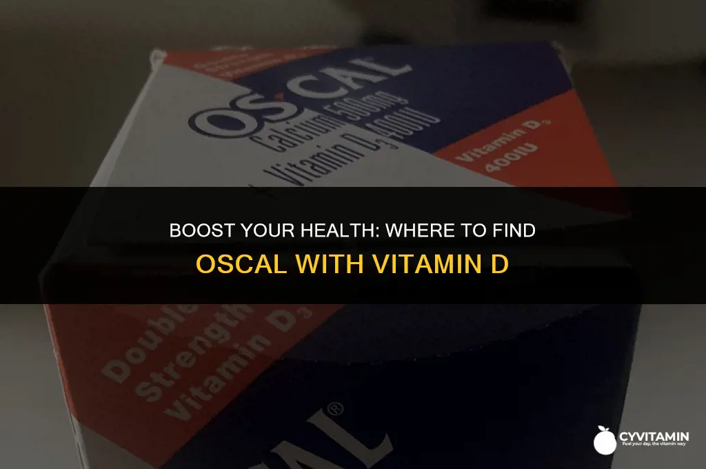 where can i buy oscal with vitamin d