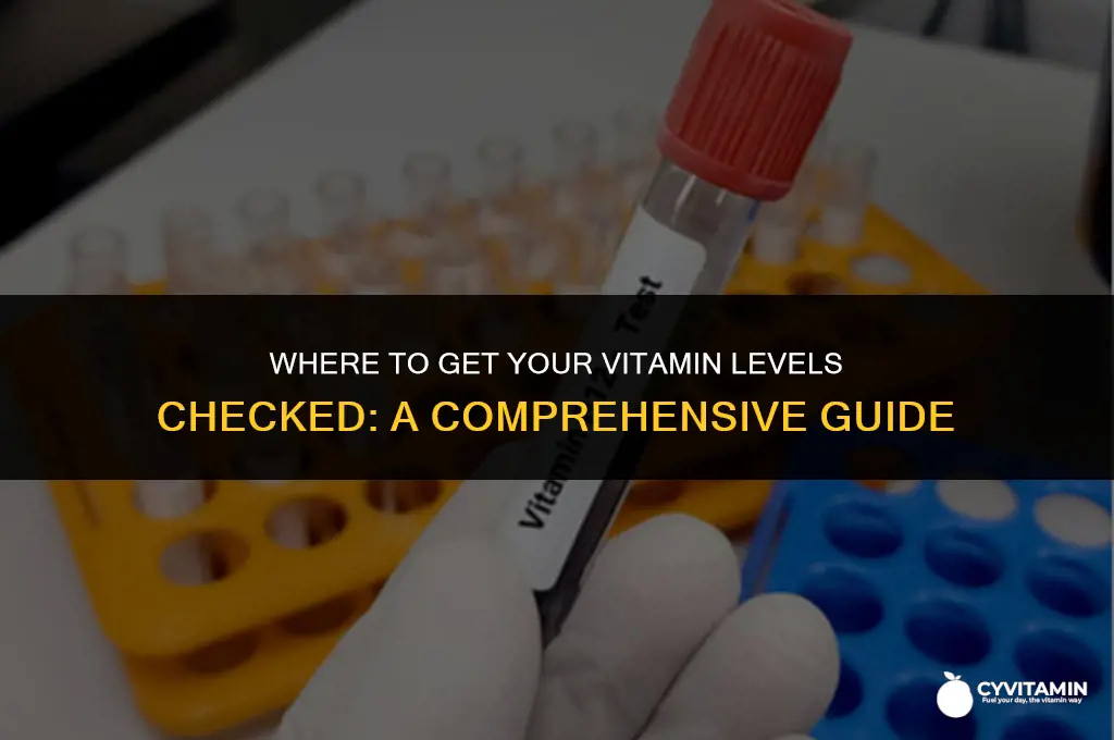 where can i get my vitamin levels checked