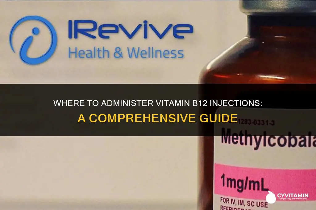 where do you give vitamin b12 injections
