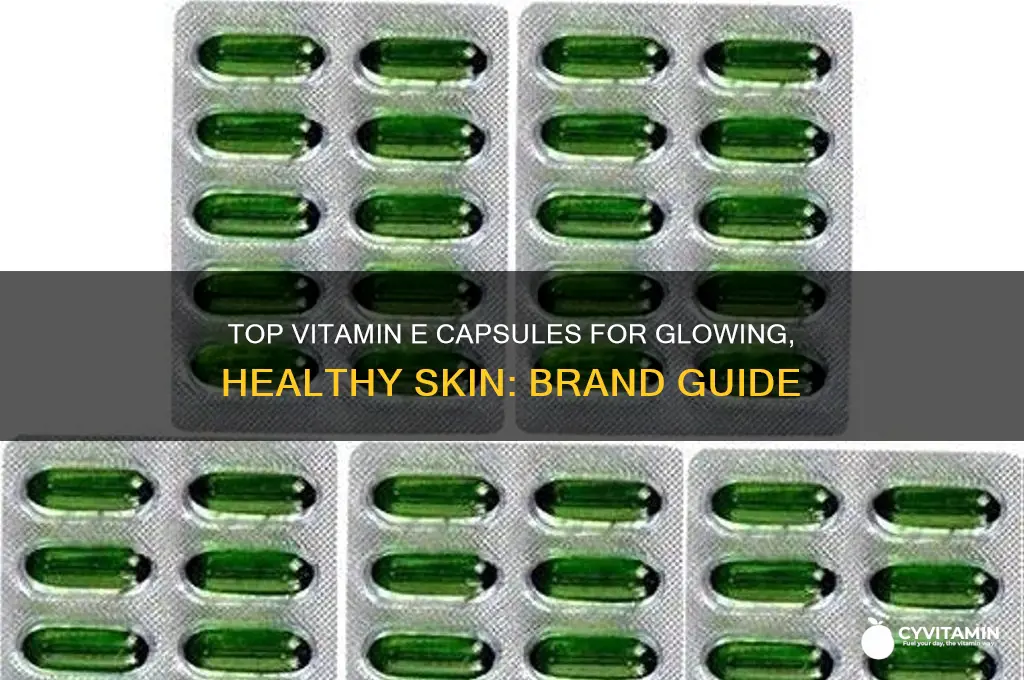 which brand vitamin e capsule is best for face