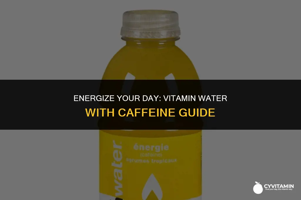 which vitamin water has caffeine