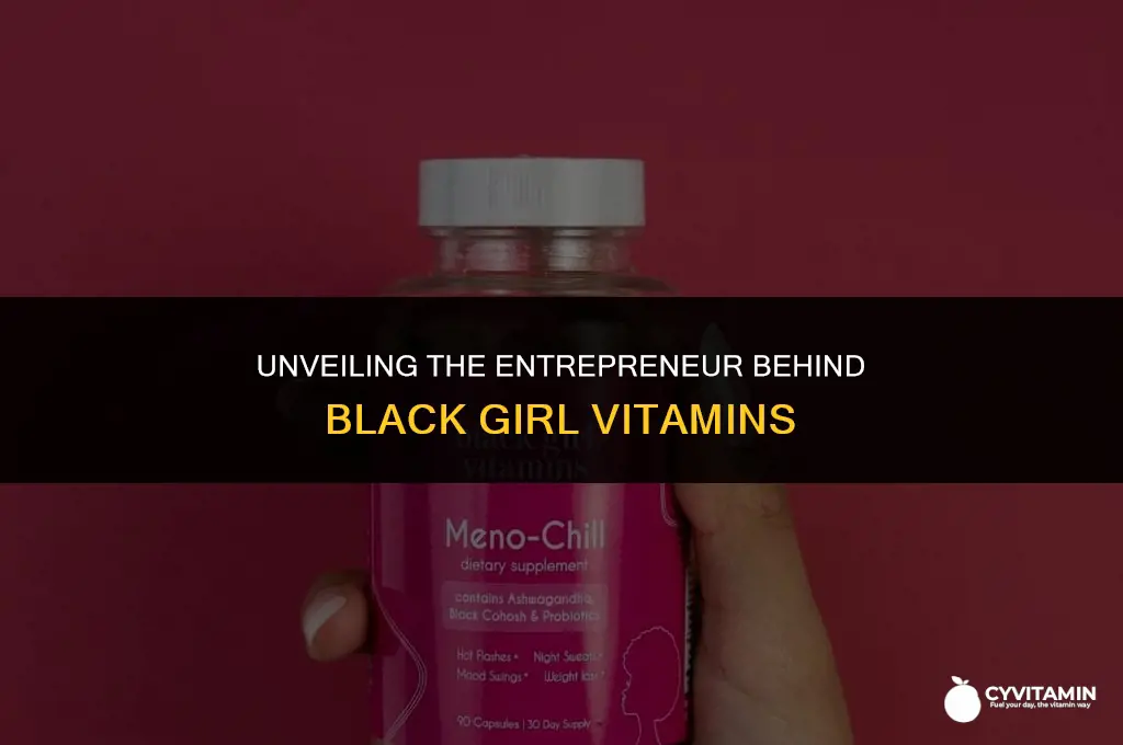 who is the owner of black girl vitamins