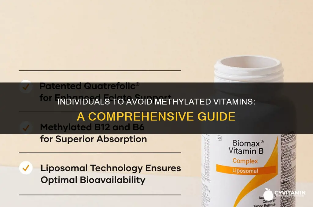 who should not take methylated vitamins