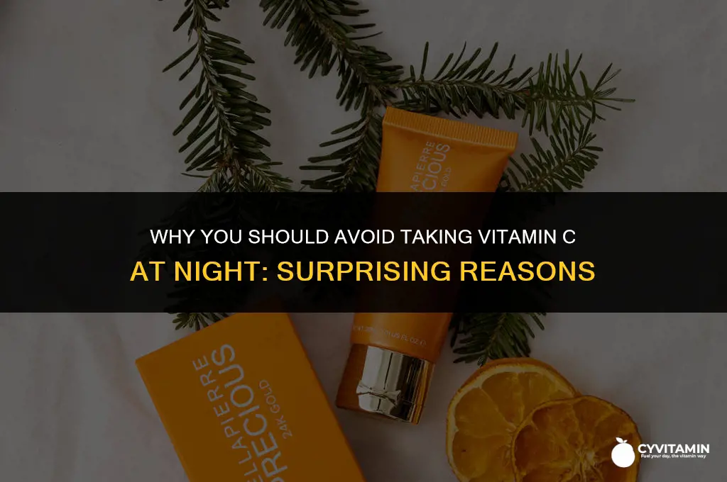 why avoid taking vitamin c at night
