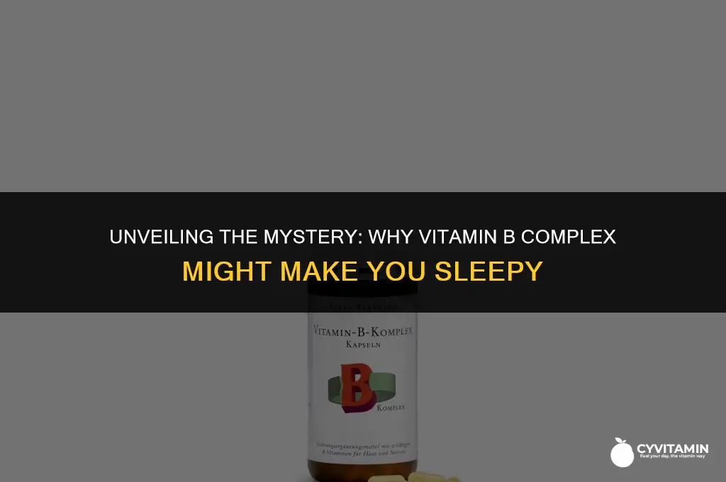 why do i feel sleepy after taking vitamin b complex