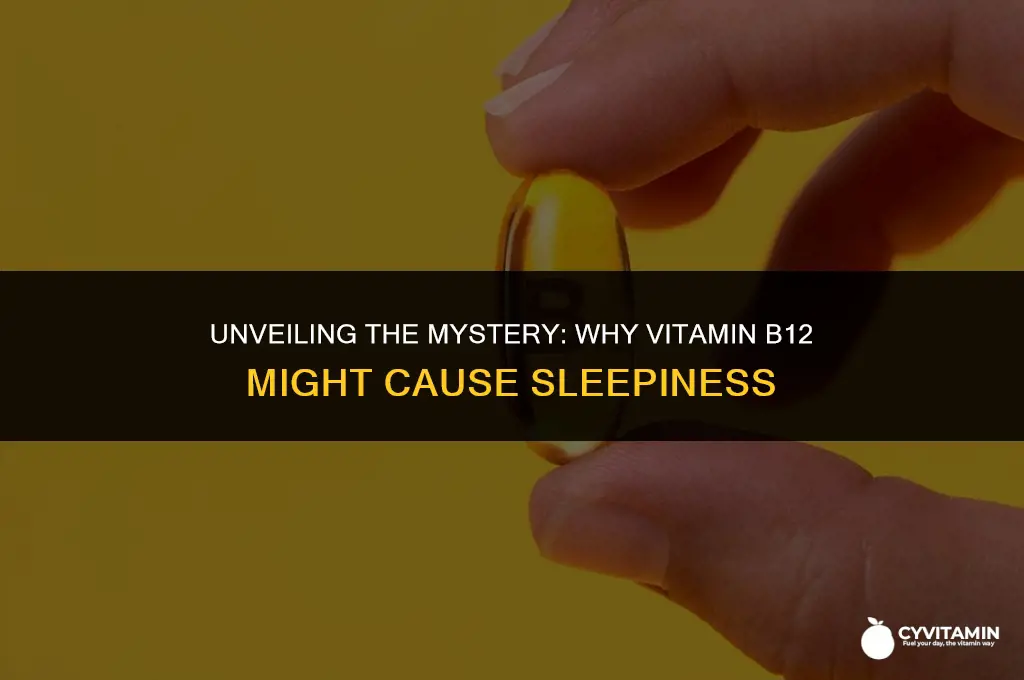 why does vitamin b12 make me sleepy